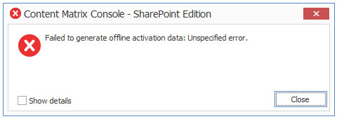 Failed to generate offline activation data: Unspecified error.